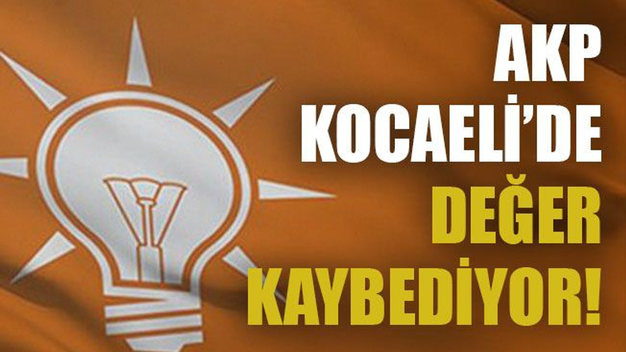 AKP Kocaeli’de değer kaybediyor!