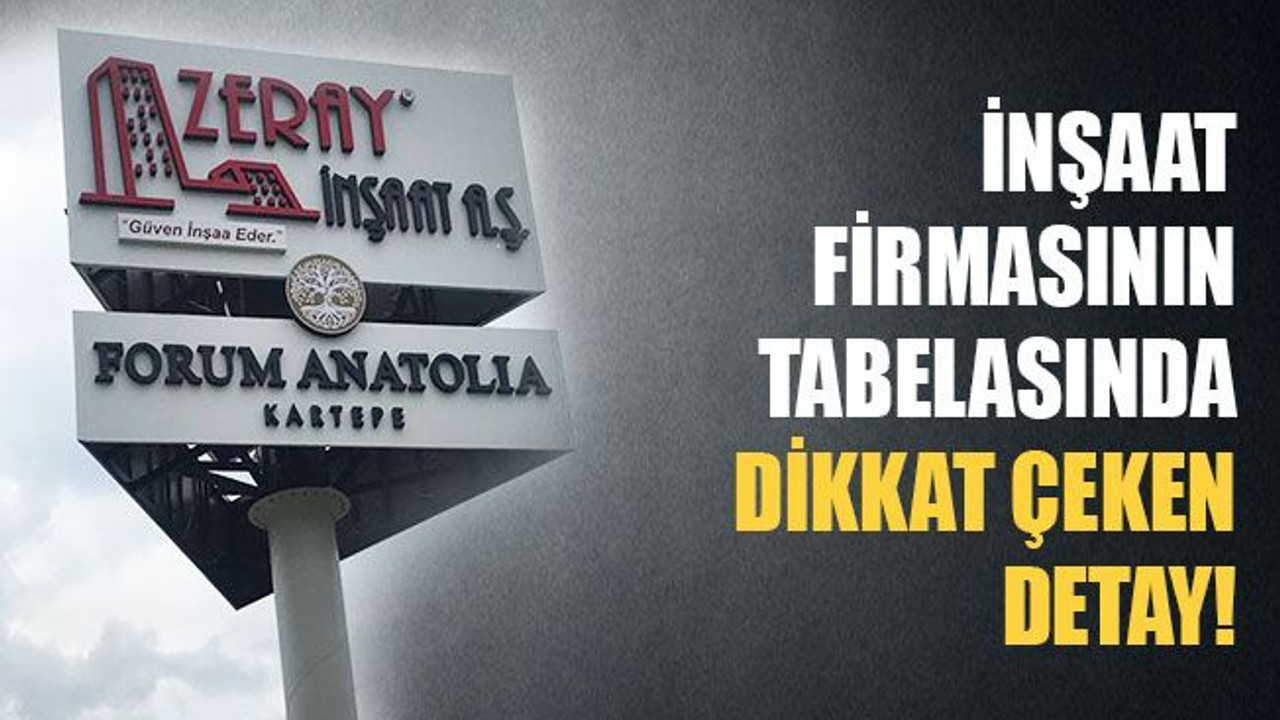Zeray İnşaat'ın tabelasında dikkat çeken detay!