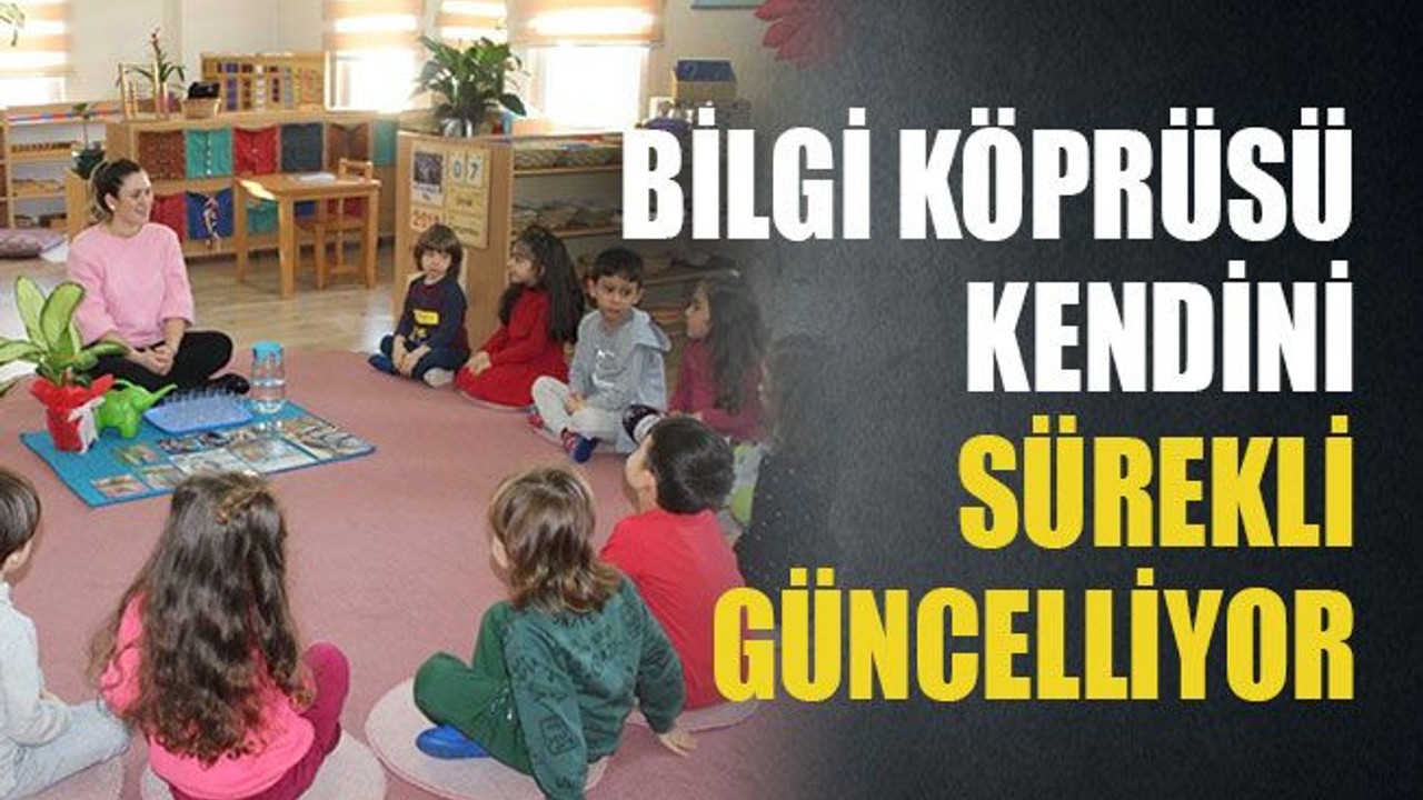 Bilgi Köprüsü, kendini sürekli güncelliyor