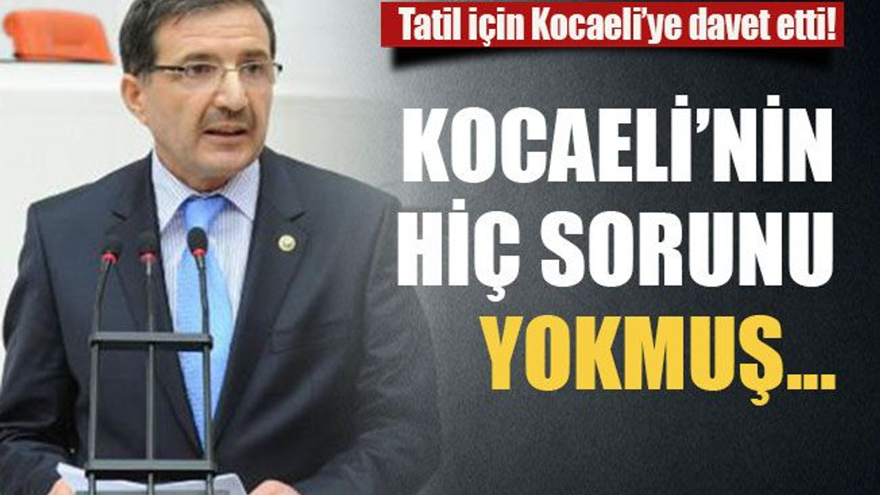 Kocaeli’nin hiç sorunu yokmuş…