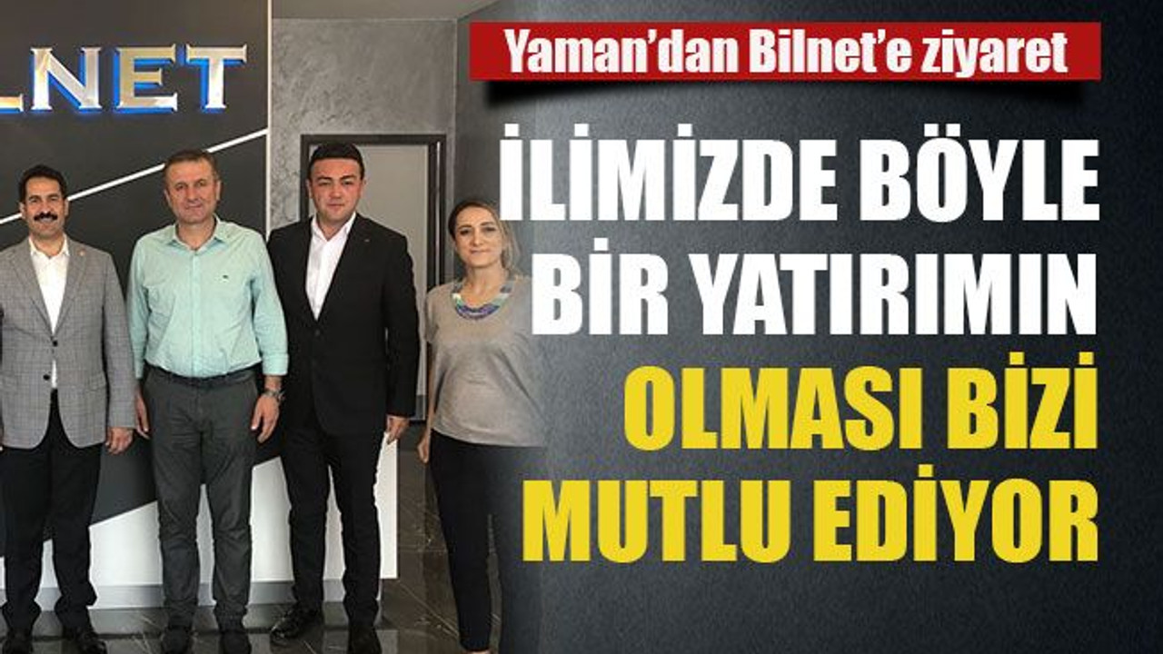 Yaman’dan Bilnet’e ziyaret