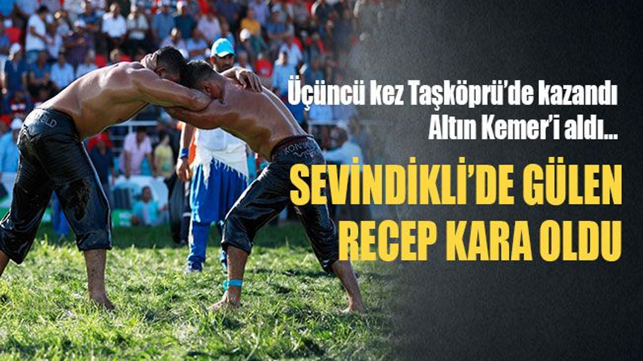 Sevindikli’de gülen Recep Kara oldu