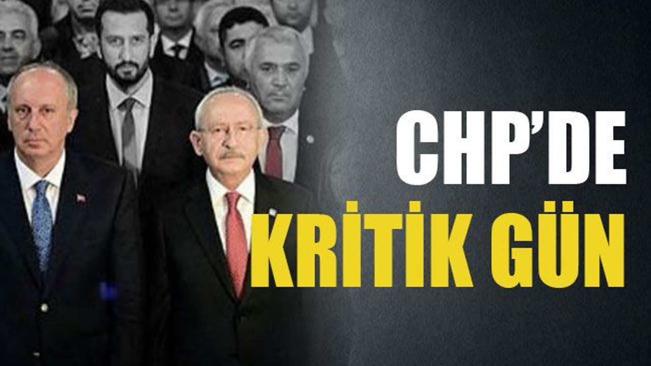 CHP’de kritik gün