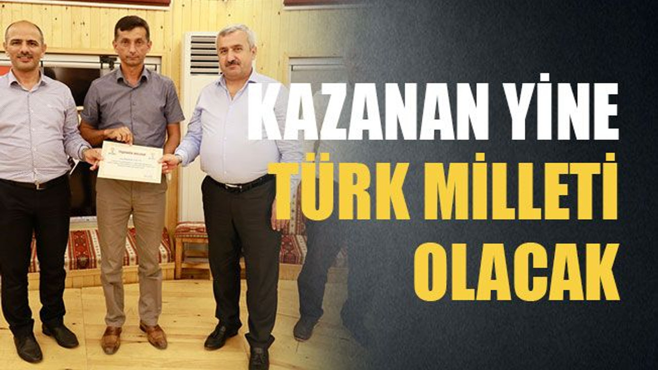 Kazanan yine Türk milleti olacak