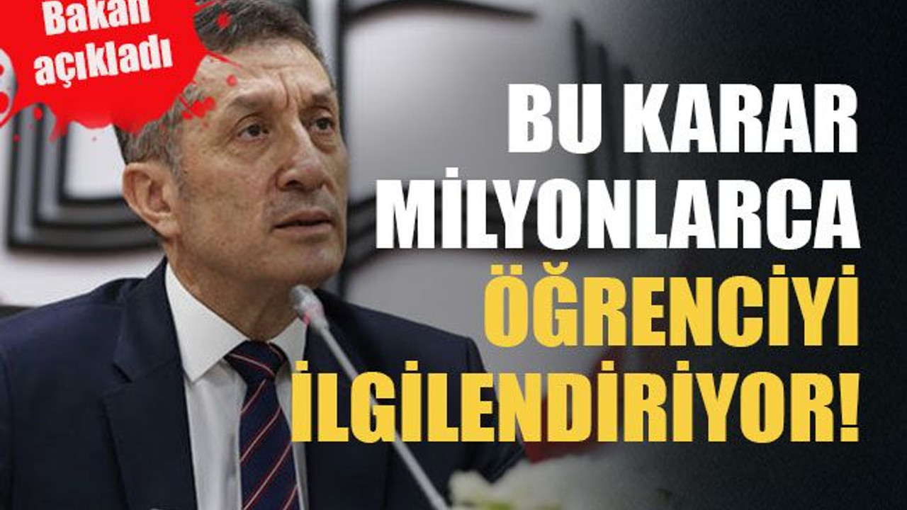 Bu karar milyonlarca öğrenciyi ilgilendiriyor