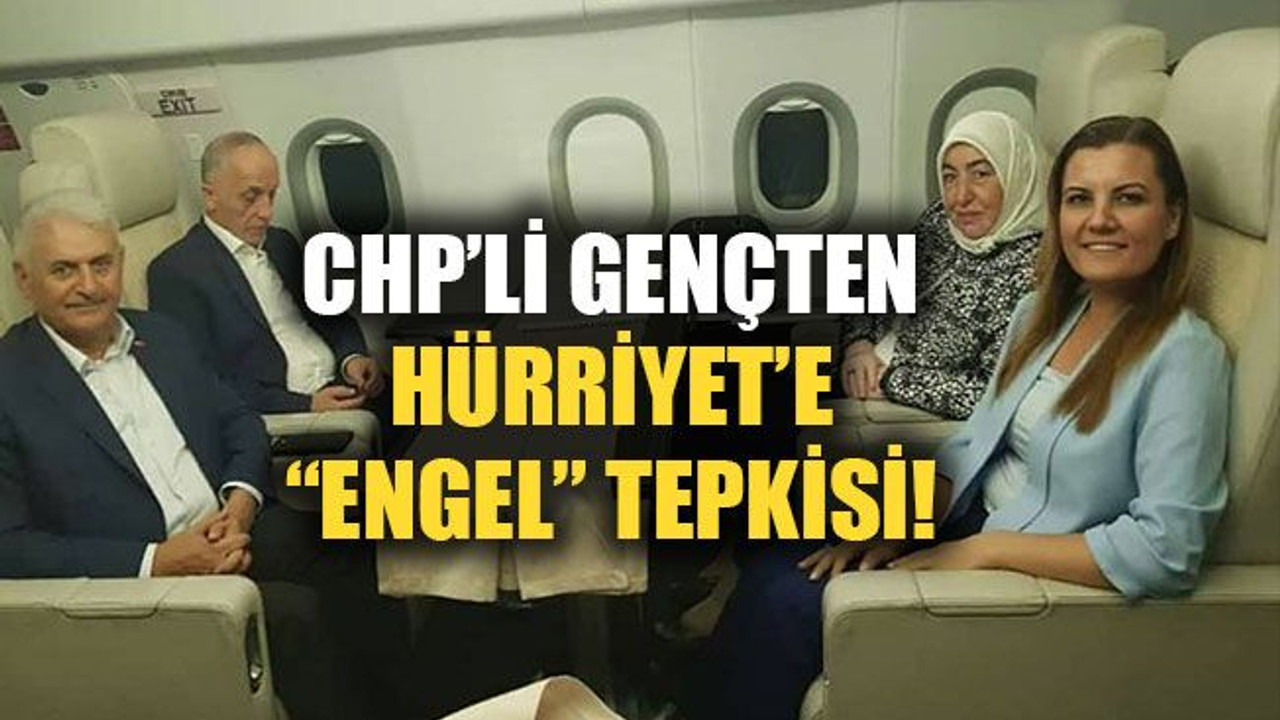 CHP’li gençten Hürriyet’e “engel” tepkisi!
