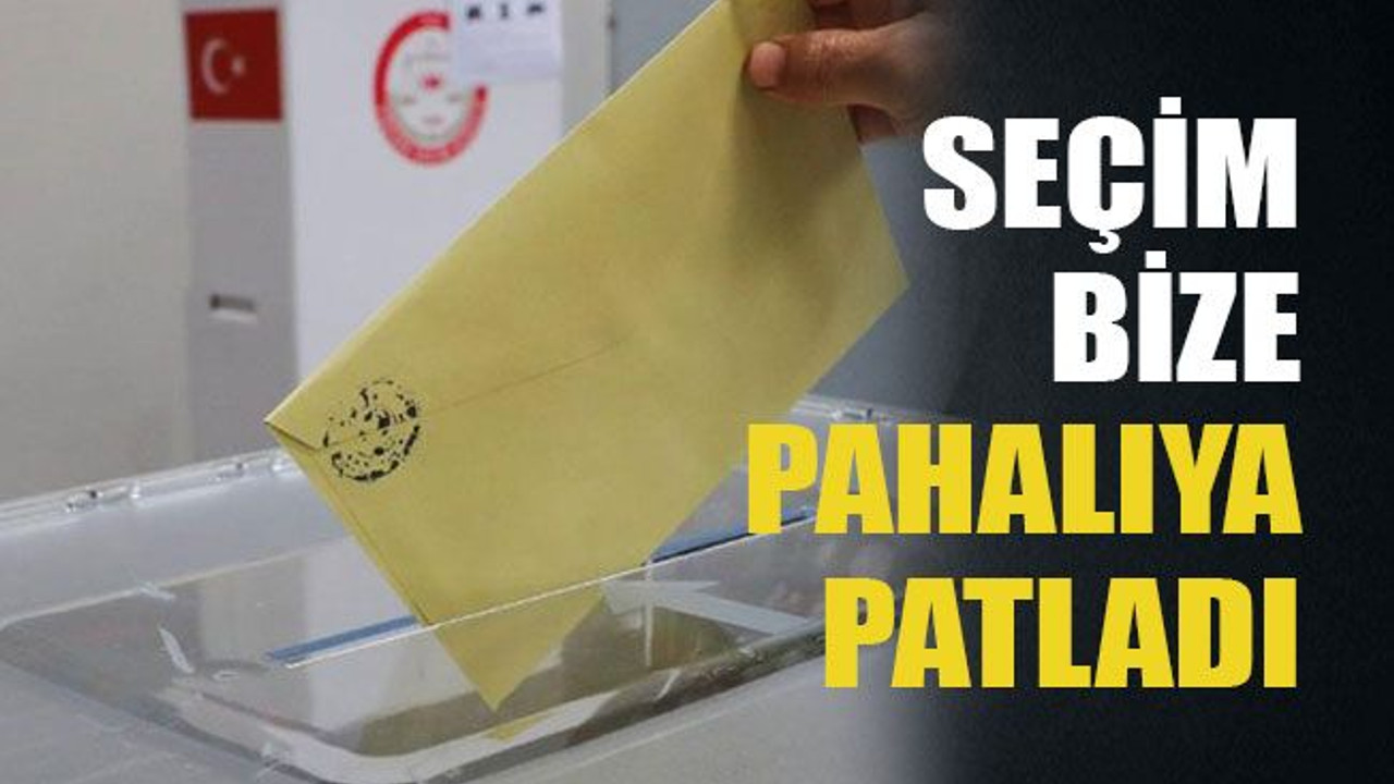 Seçim bize pahalıya patladı