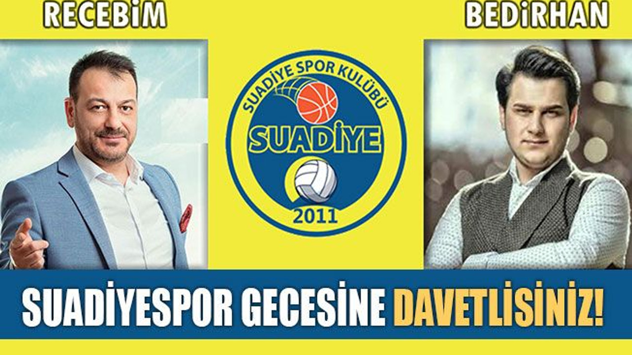 Suadiyespor gecesine davetlisiniz!