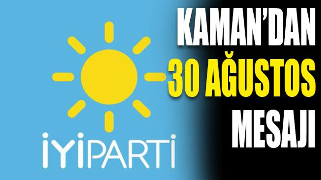 Kaman’dan 30 Ağustos mesajı