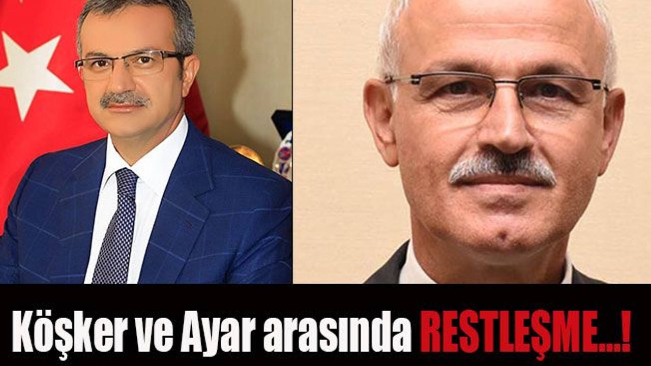 Köşker ve Ayar arasında RESTLEŞME…!