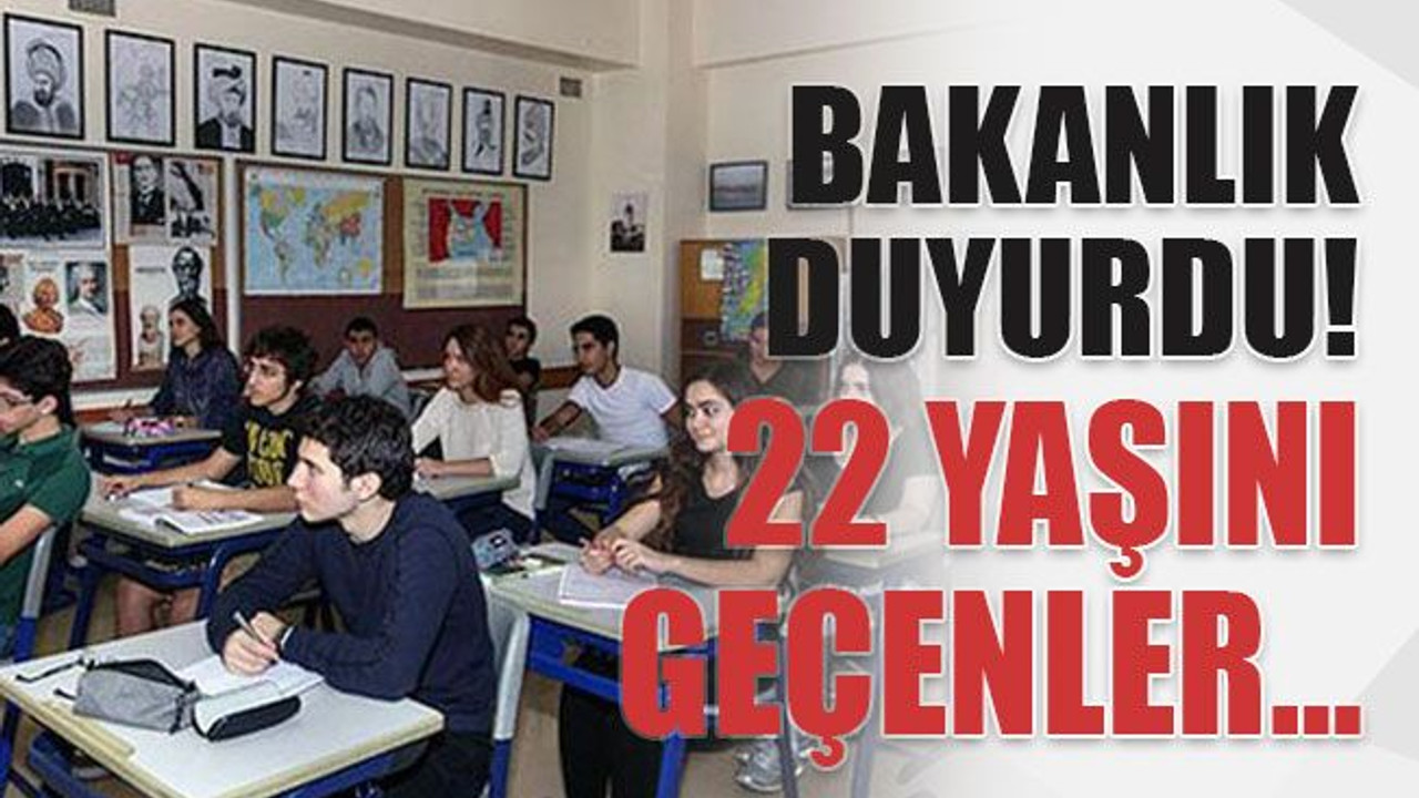 Bakanlık duyurdu! 22 yaşını geçenler…