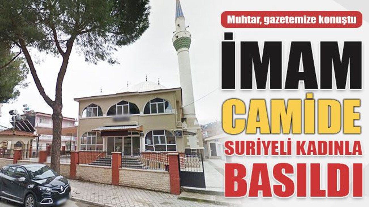 İmam camide Suriyeli kadınla BASILDI!
