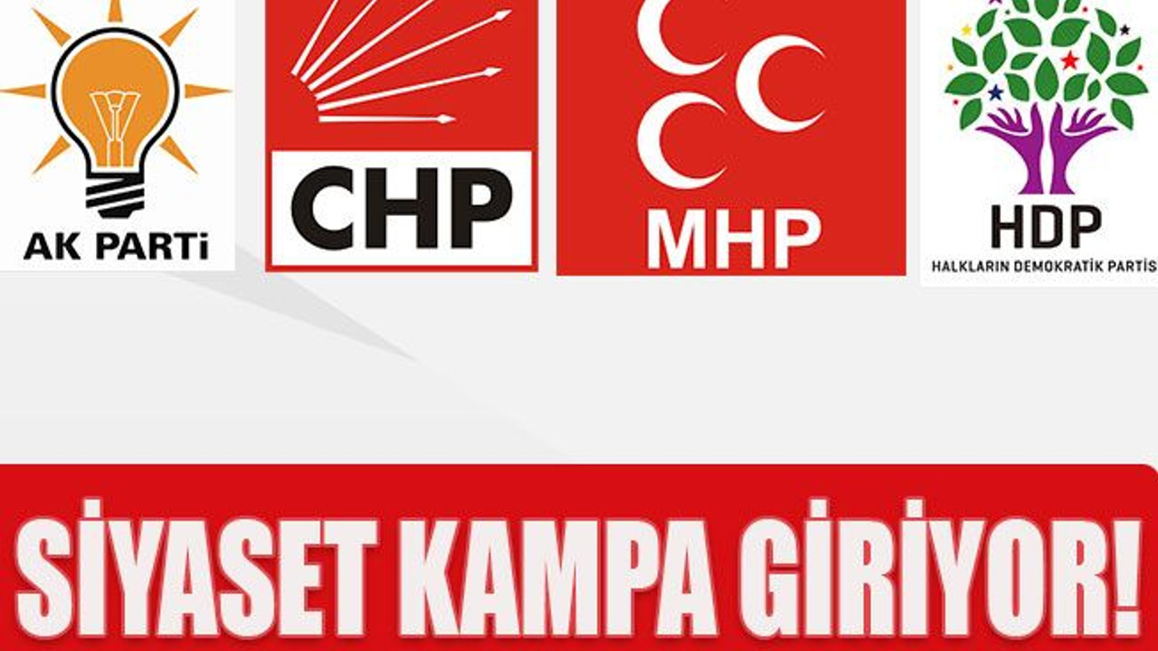 Siyaset kampa giriyor!