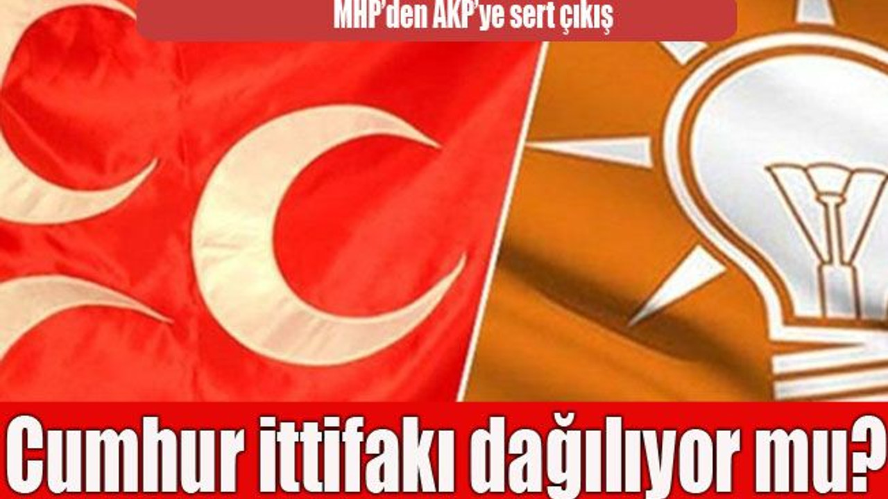 Cumhur ittifakı dağılıyor mu?