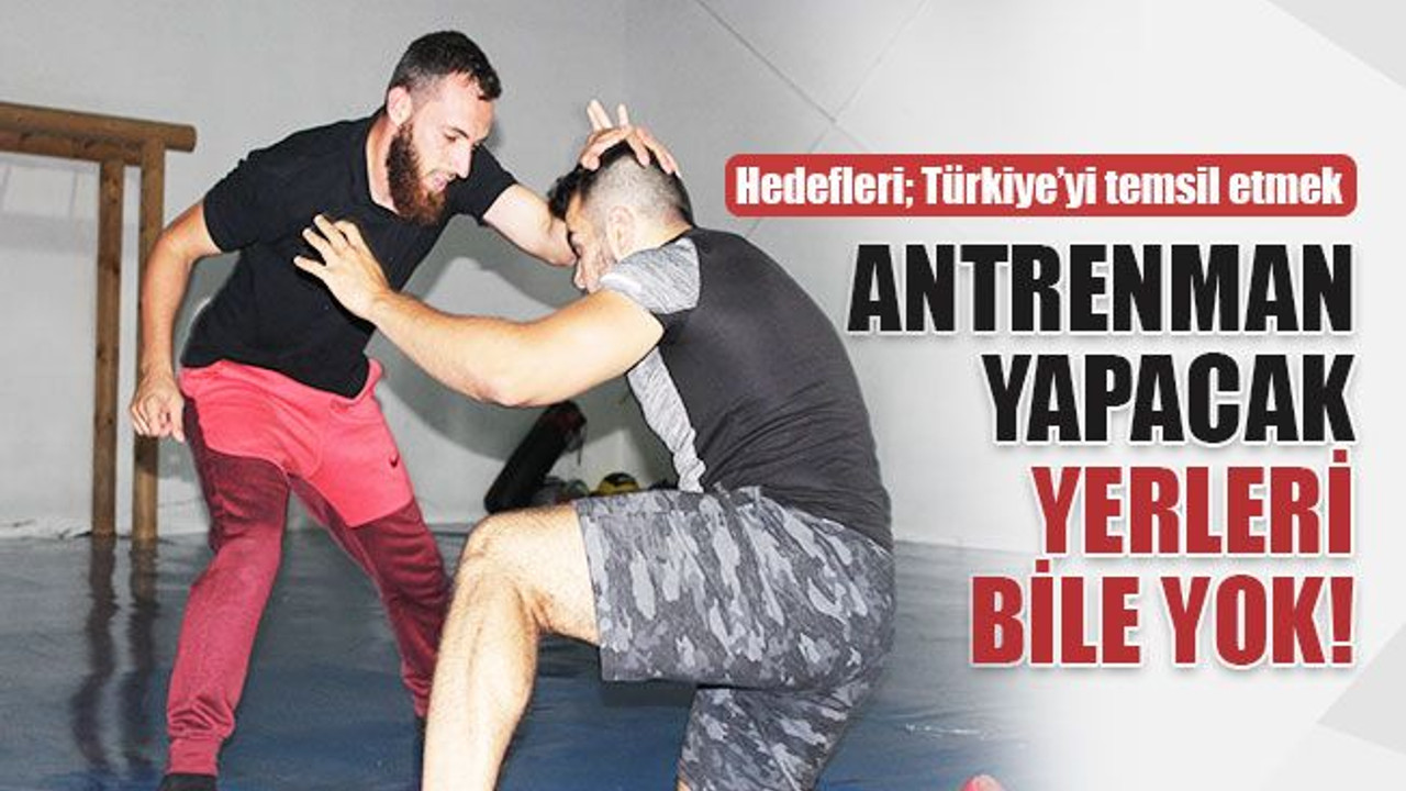 Antrenman yapacak yerleri bile yok!