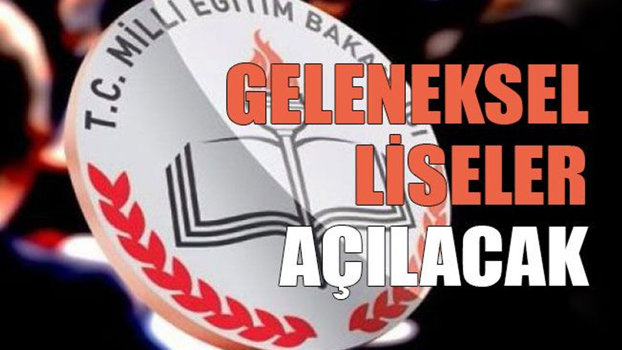 Geleneksel liseler açılıyor