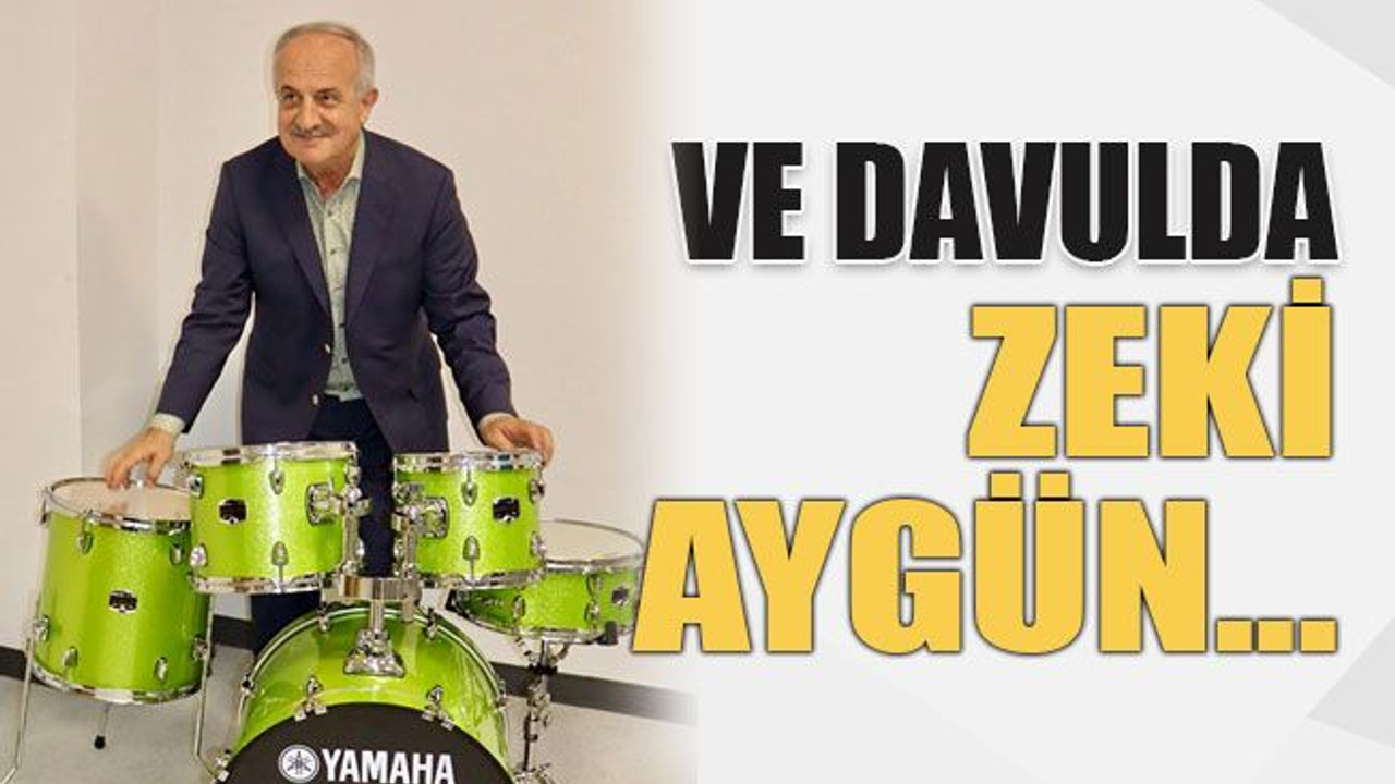Ve davulda Zeki Aygün…