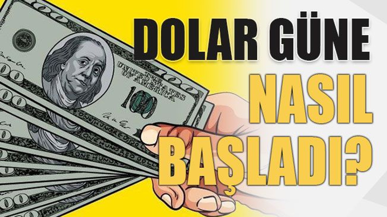 Dolar güne nasıl başladı?