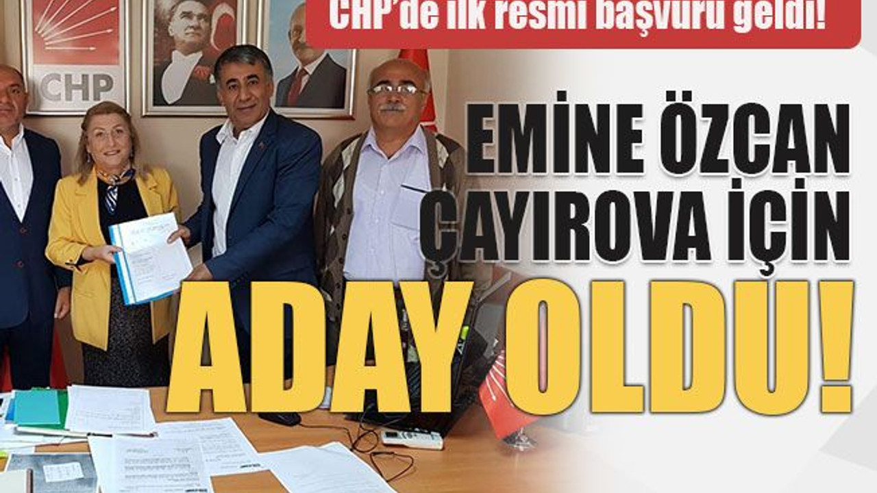 CHP’de ilk resmi başvuru geldi! Emine Özcan Çayırova için aday oldu!