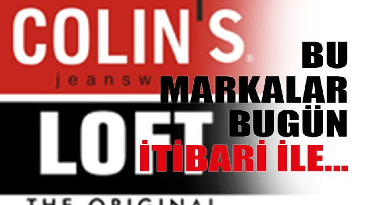 Bu markalar bugün itibari ile…