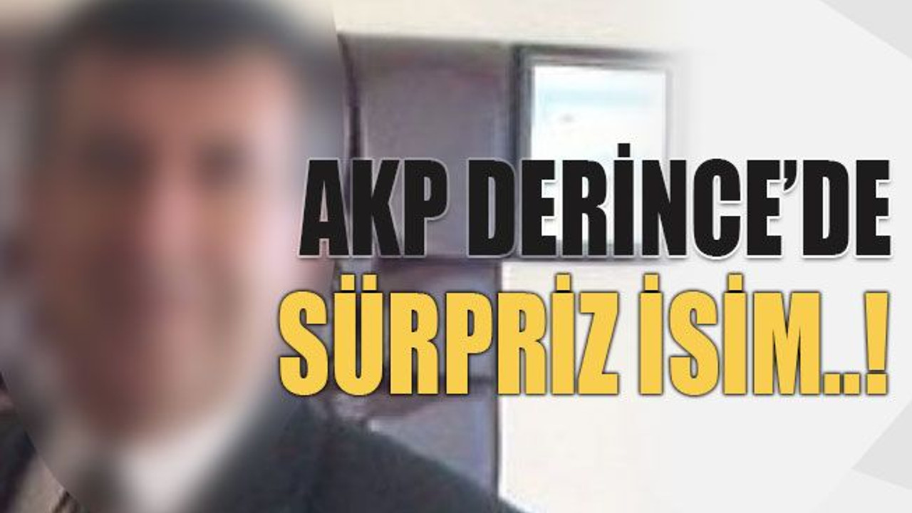 AKP Derince’de sürpriz isim..!
