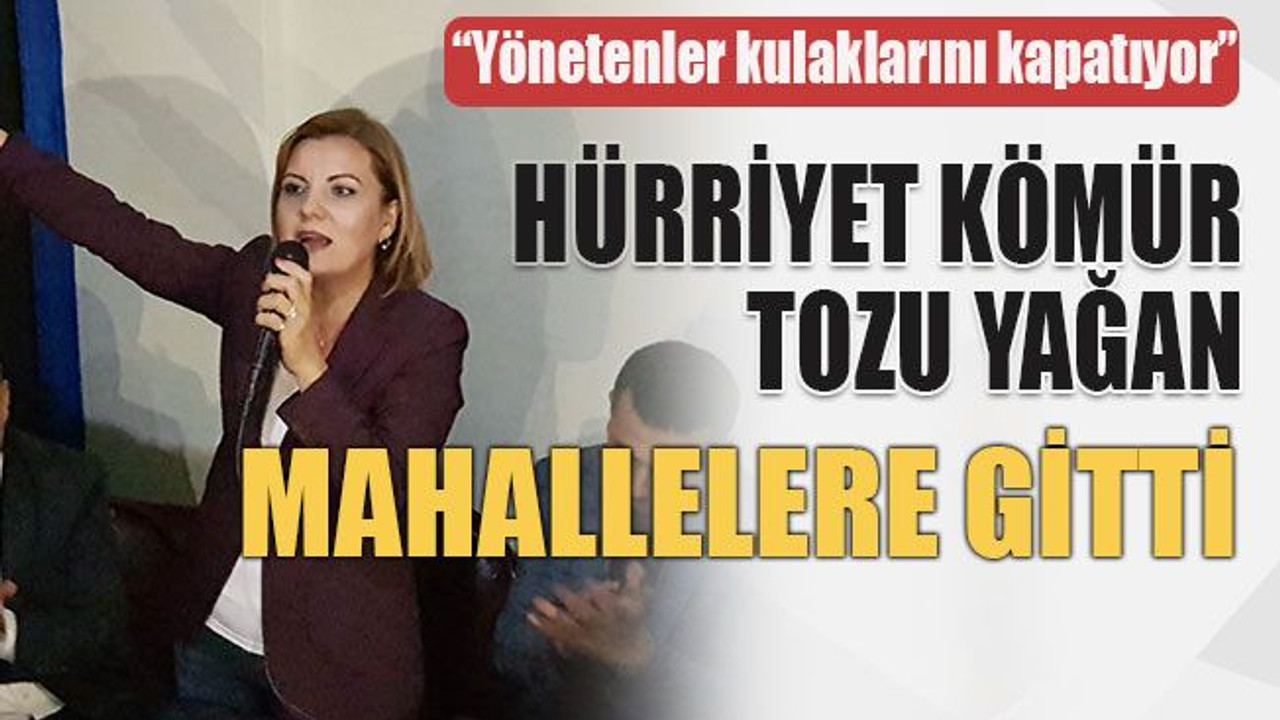 “Yönetenler kulaklarını kapatıyor” Hürriyet kömür tozu yağan mahallelere gitti