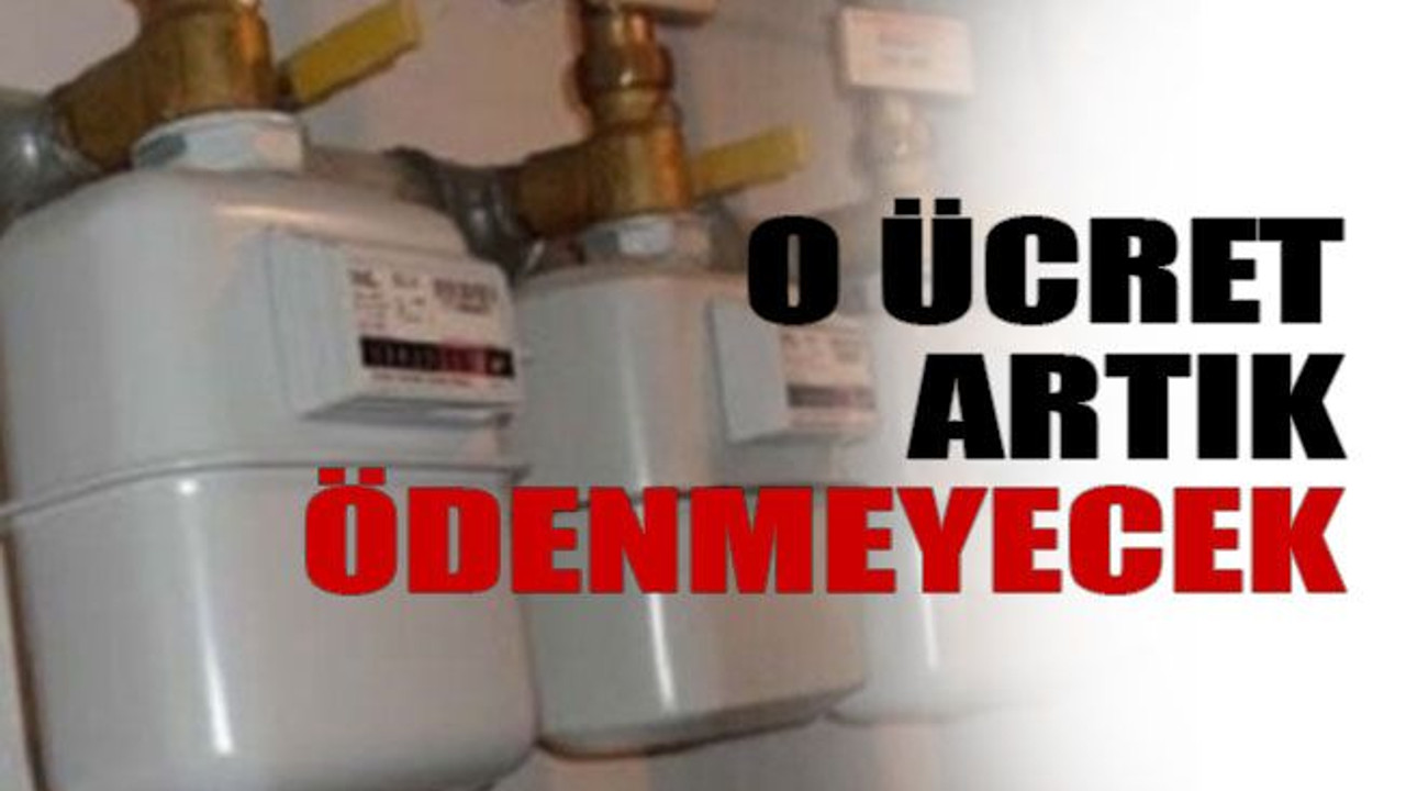 O ücret artık ödenmeyecek