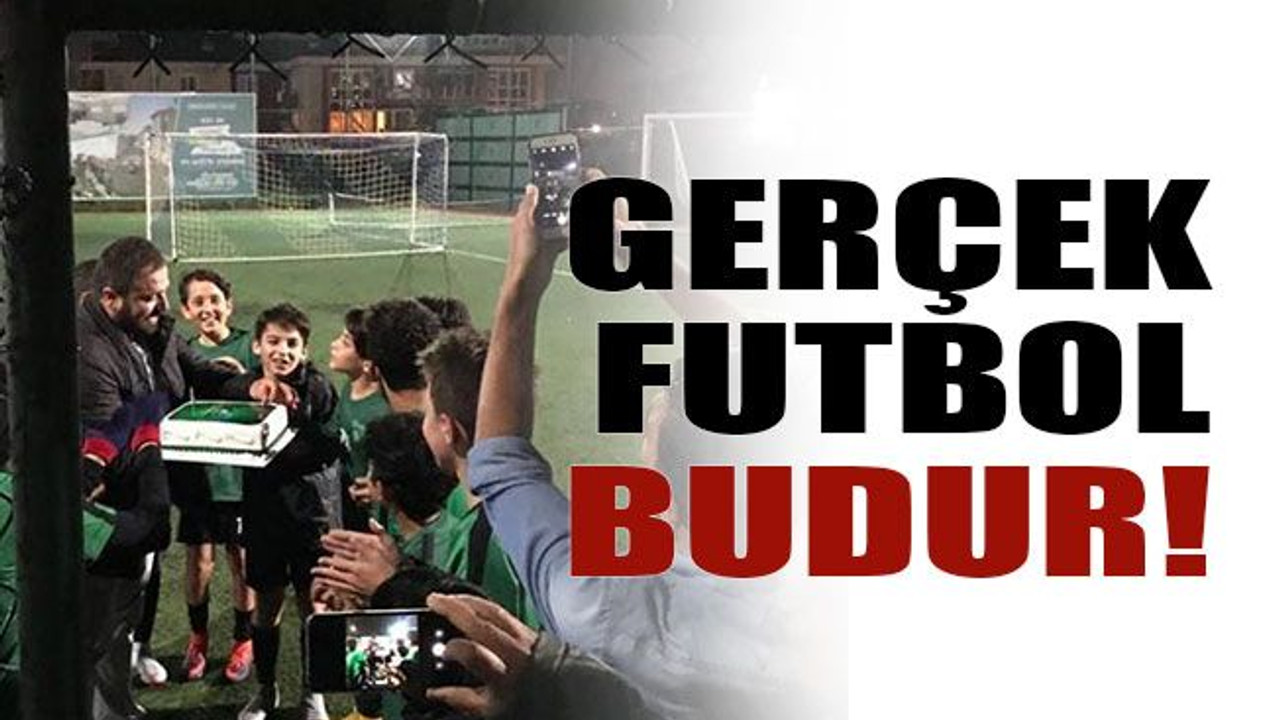 Gerçek futbol budur