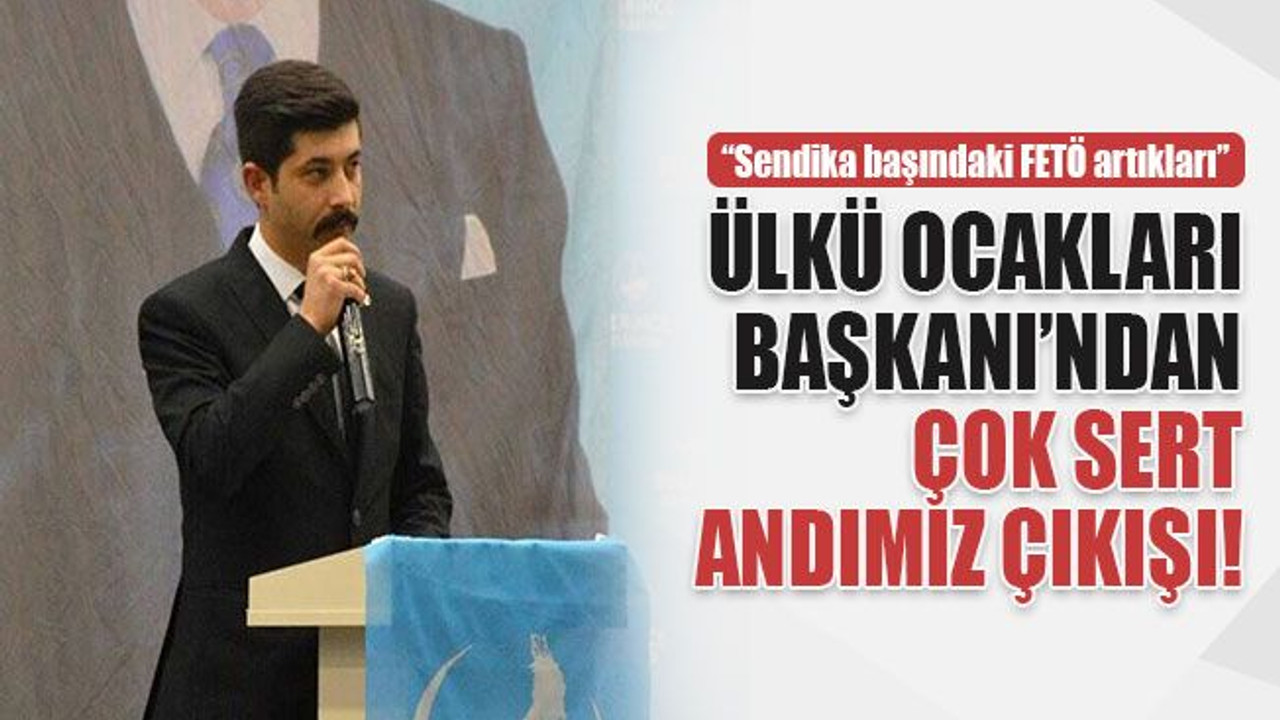 Ülkü Ocakları Başkanı’ndan çok sert "Andımız" çıkışı!
