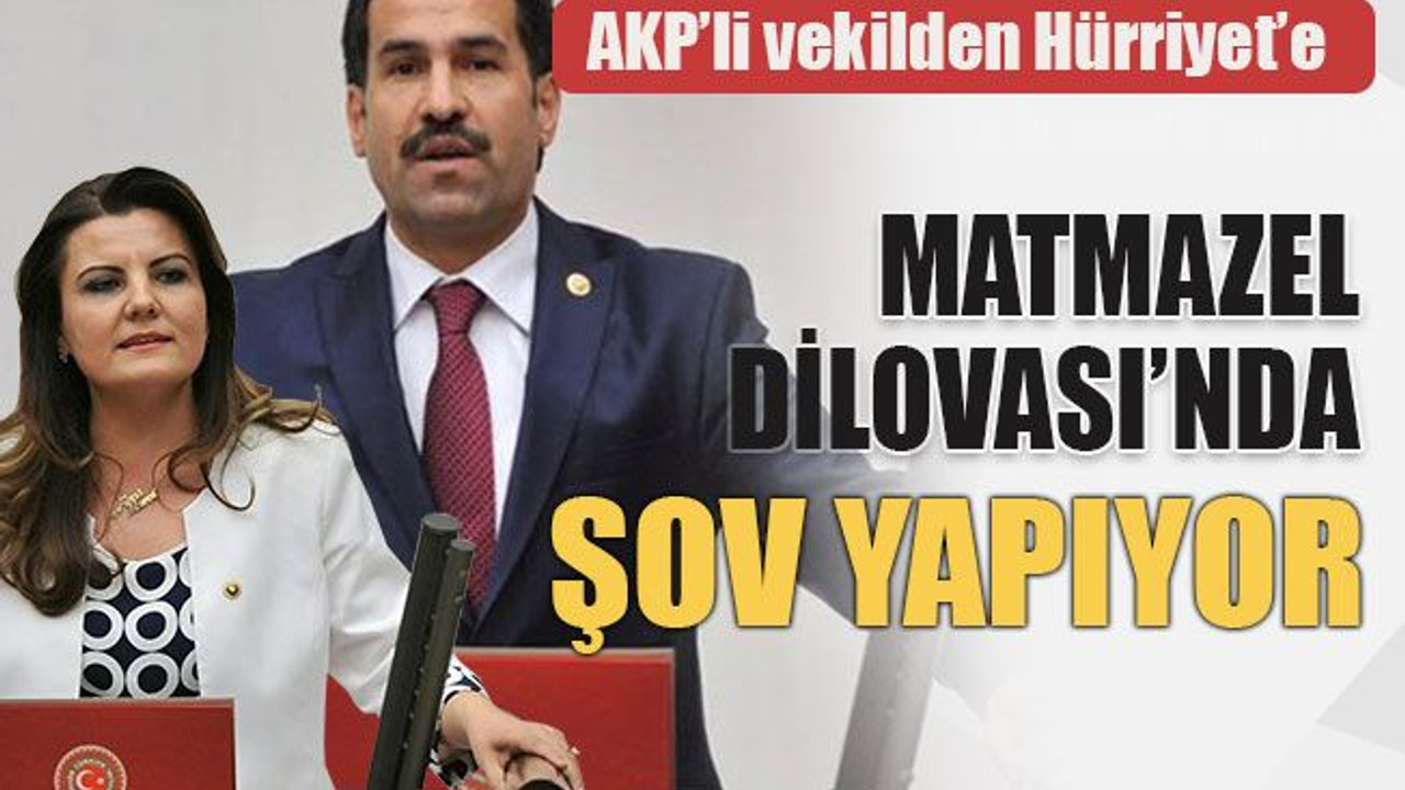 AKP’li vekilden Hürriyet’e Matmazel Dilovası’nda şov yapıyor