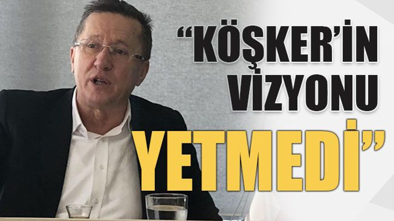 İYİ Parti Milletvekili Türkkan: ‘Köşker’in vizyonu yetmedi’