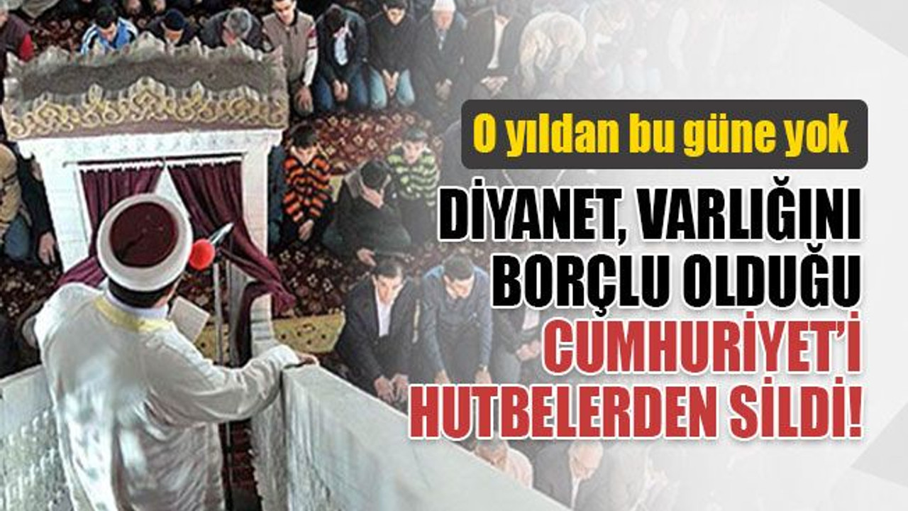 Diyanet, bu cuma da “Cumhuriyet”i sildi!