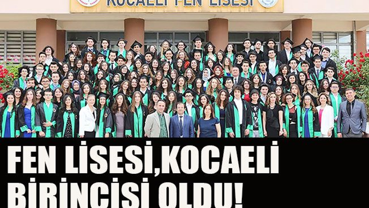 Fen Lisesi Kocaeli birincisi oldu!