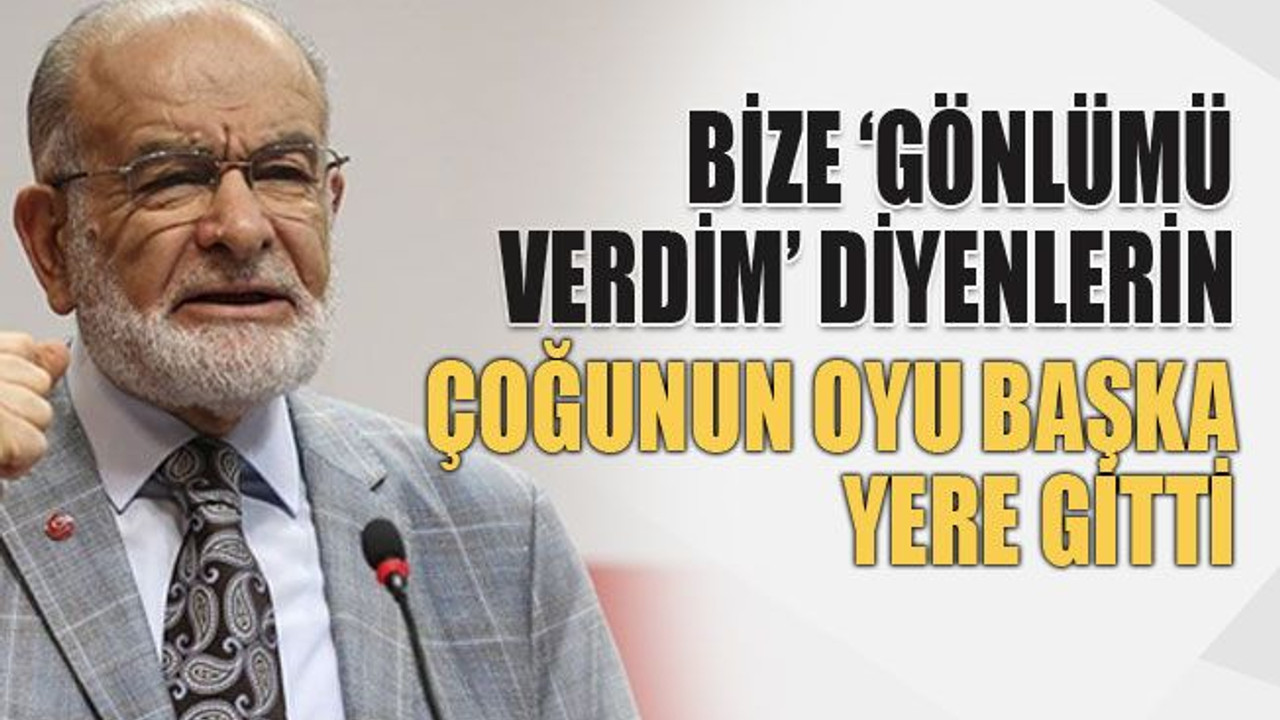 Bize ‘gönlümü verdim’ diyenlerin çoğunun oyu başka yere gitti
