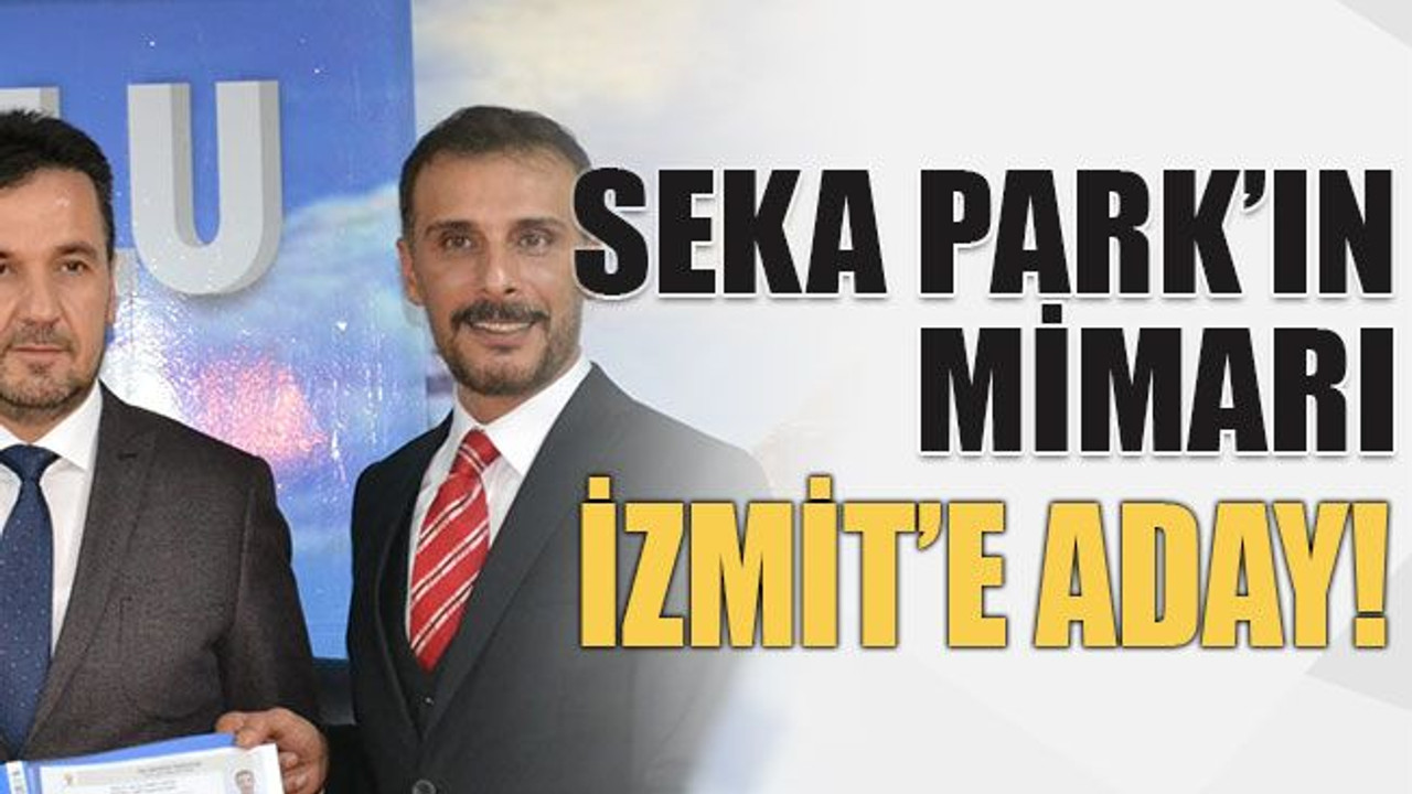 Seka Park’ın mimarı İzmit’e aday!