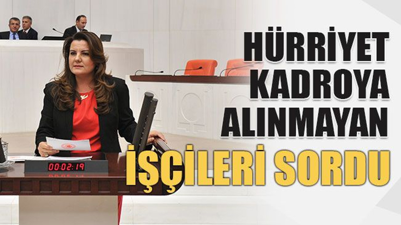 Hürriyet bütçede joker işçileri sordu