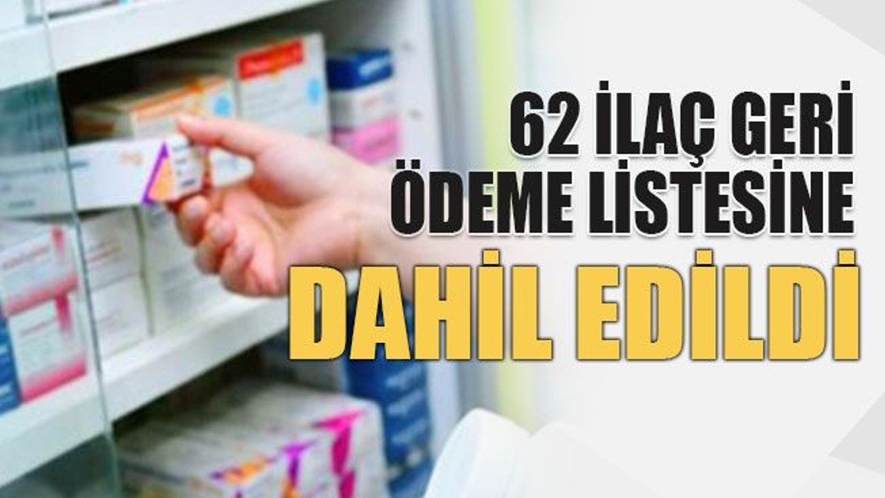 62 ilaç geri ödeme listesine dahil edildi