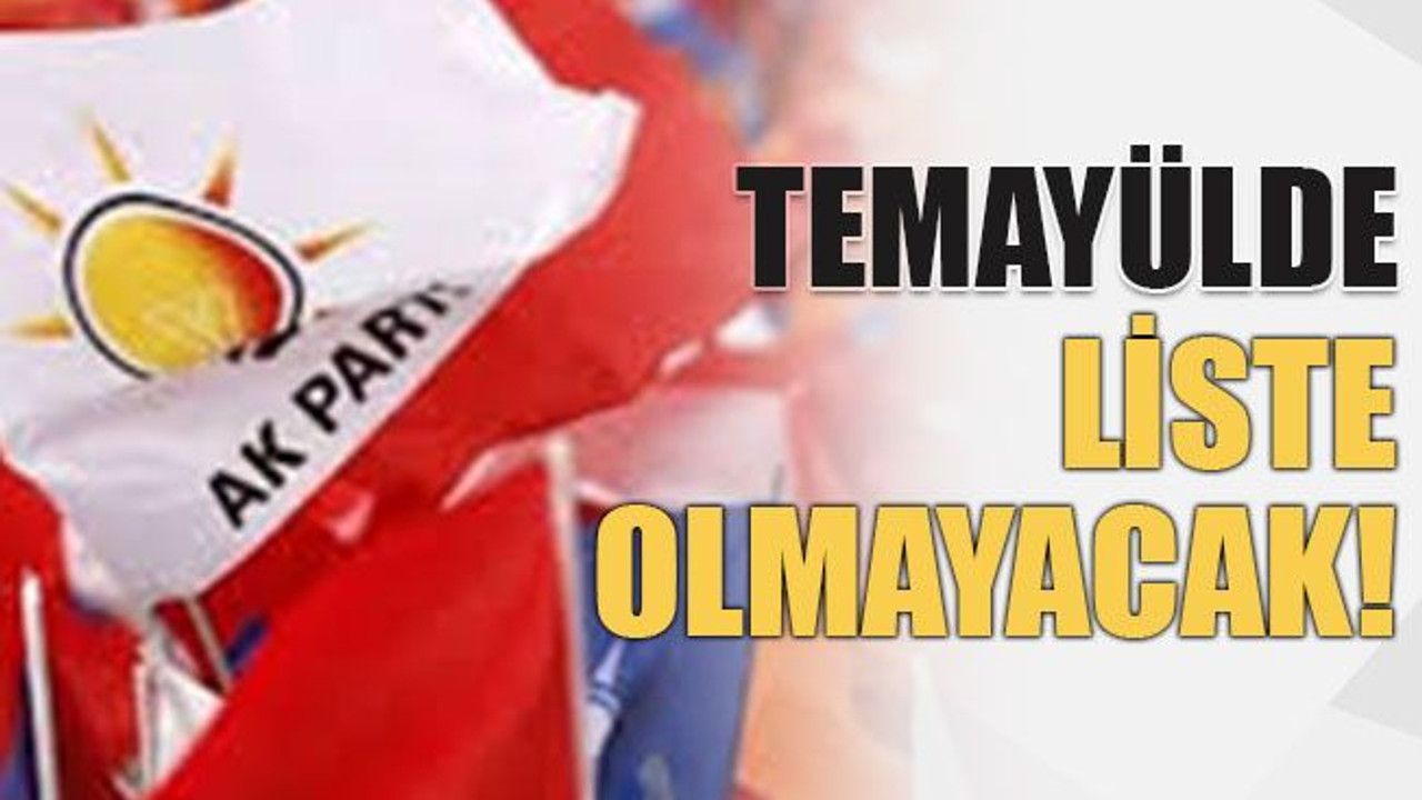 Temayülde liste olmayacak!