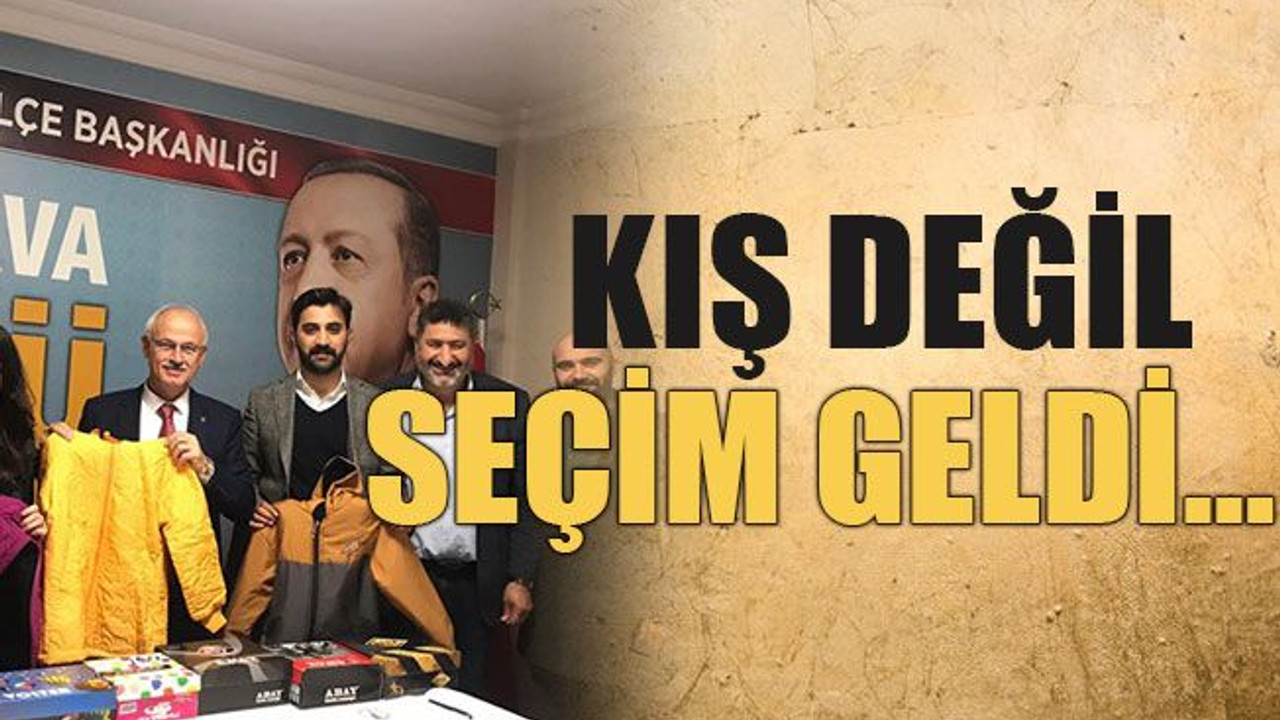 Kış değil seçim geldi…