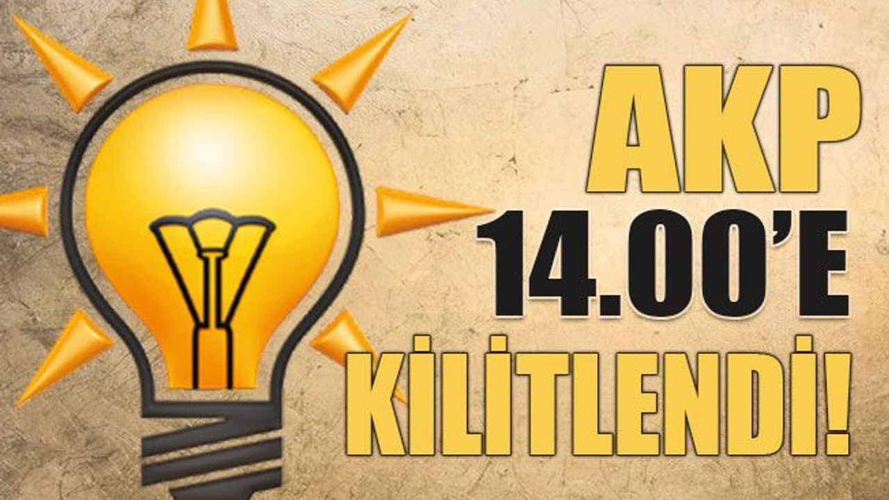 AKP 14.00’e kilitlendi!