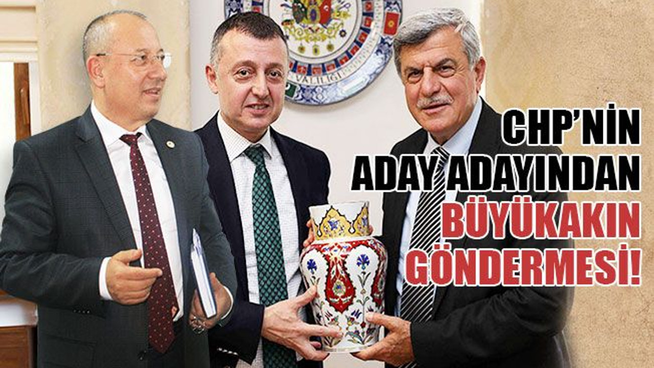 CHP’nin aday adayından Büyükakın göndermesi!