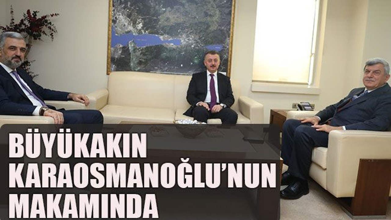 Büyükakın Karaosmanoğlu’nun makamında