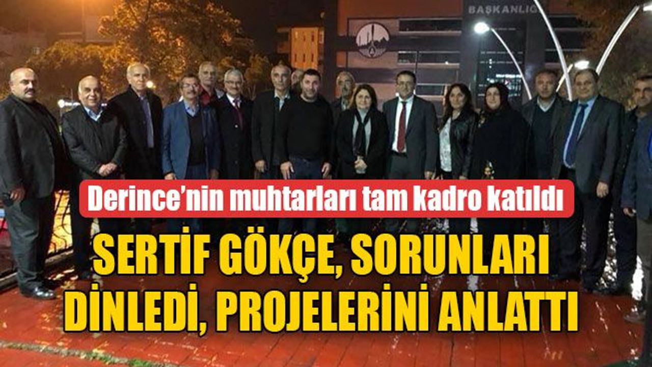 Derince'nin muhtarları tam kadro Sertif Gökçe ile buluştu!