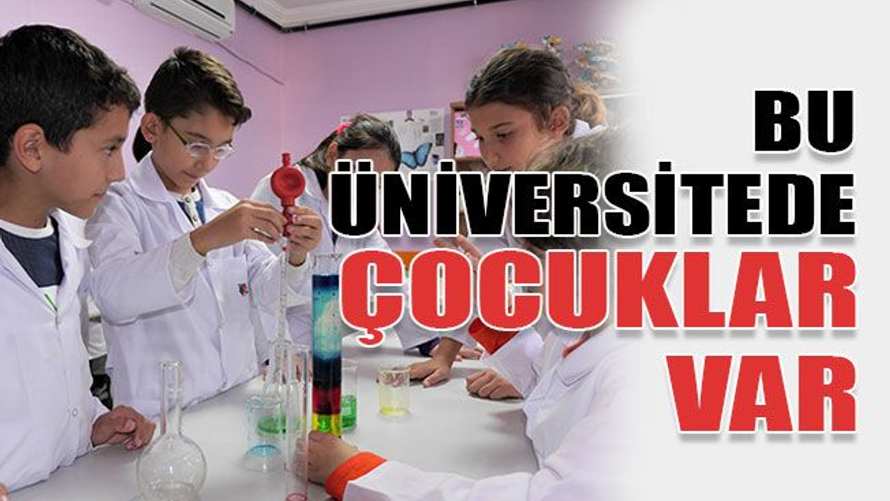 Bu üniversitede çocuklar var