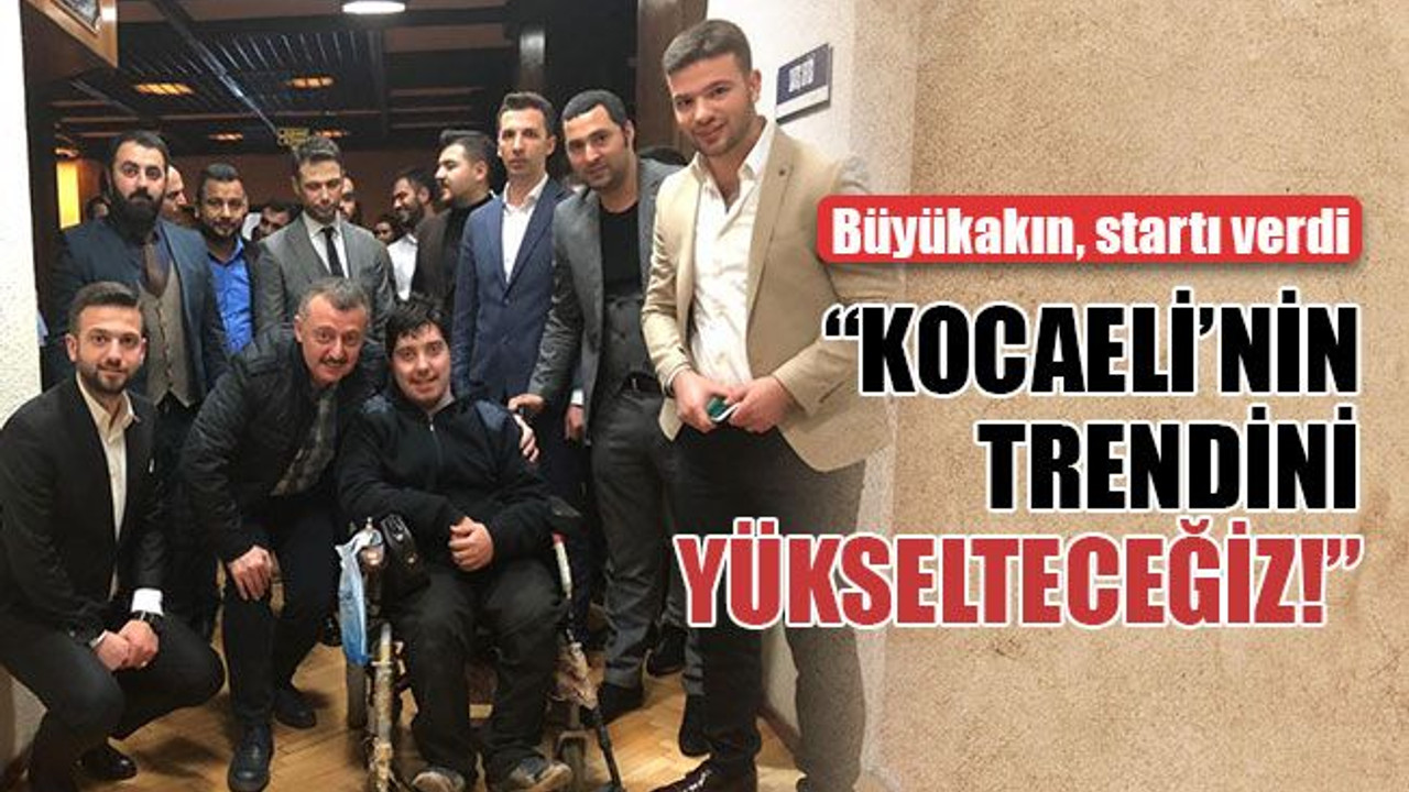 Büyükakın, startı Genç İzmitliler Platformu ile verdi!