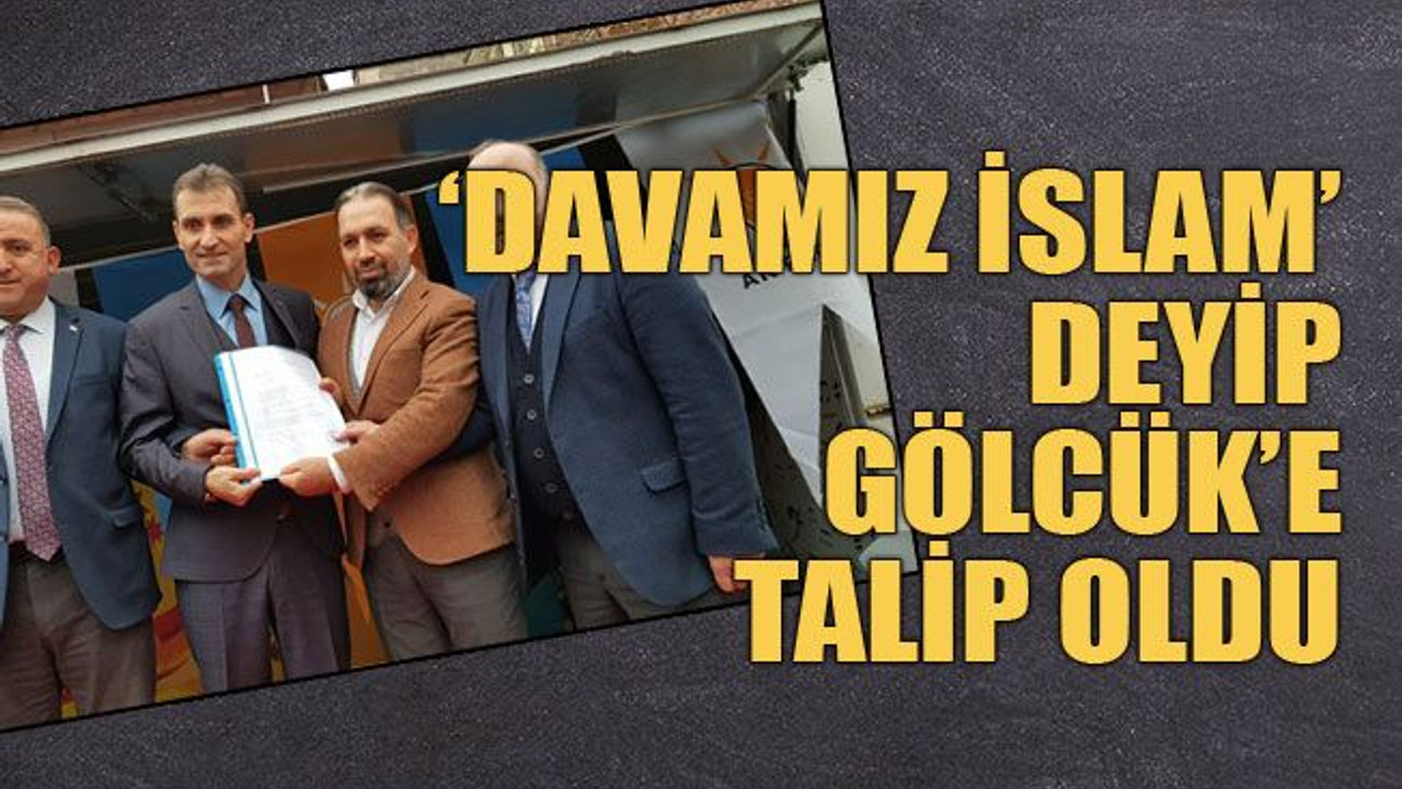 'Davamız İslam' deyip Gölcük'e talip oldu