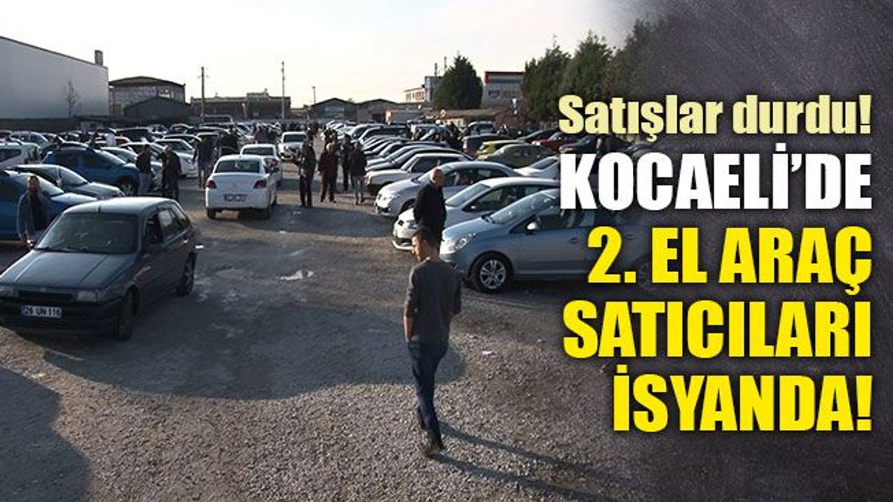 2. el araçlarda, satışlar durdu