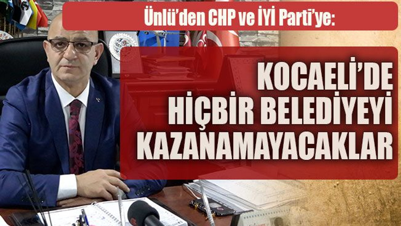Kocaeli’de hiçbir belediyeyi kazanamayacaklar