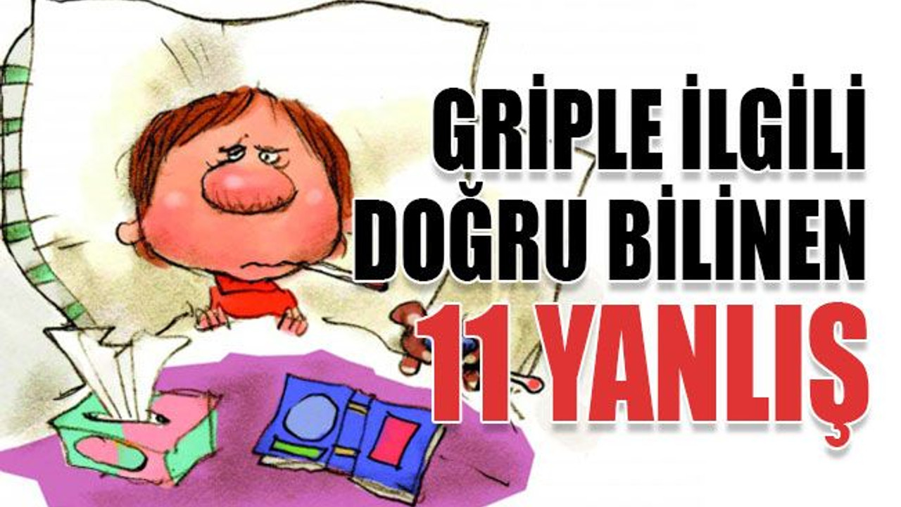 Griple ilgili doğru bilinen 11 yanlış