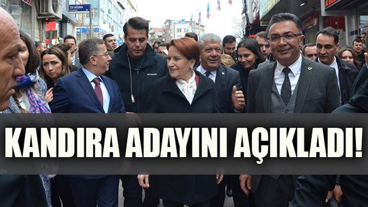 Kandıra adayını açıkladı!